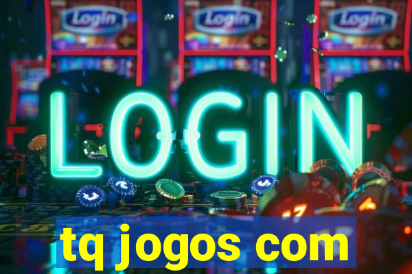 tq jogos com